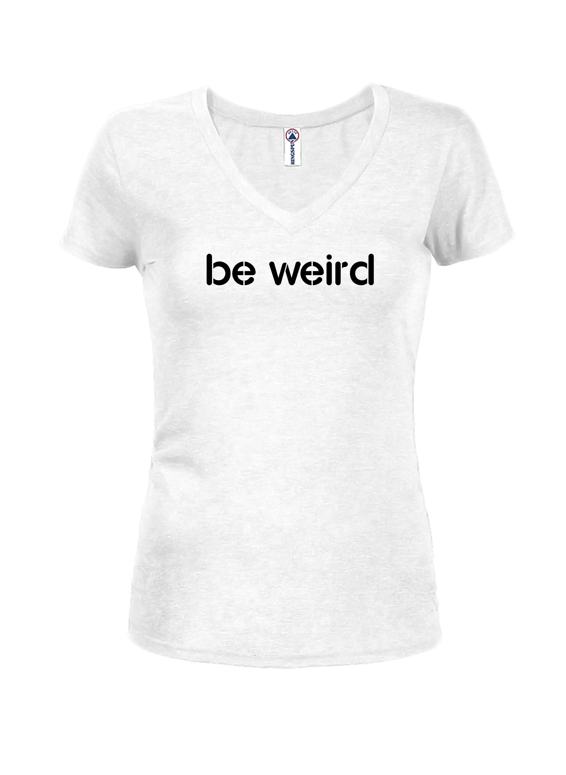 Be weird T-Shirt